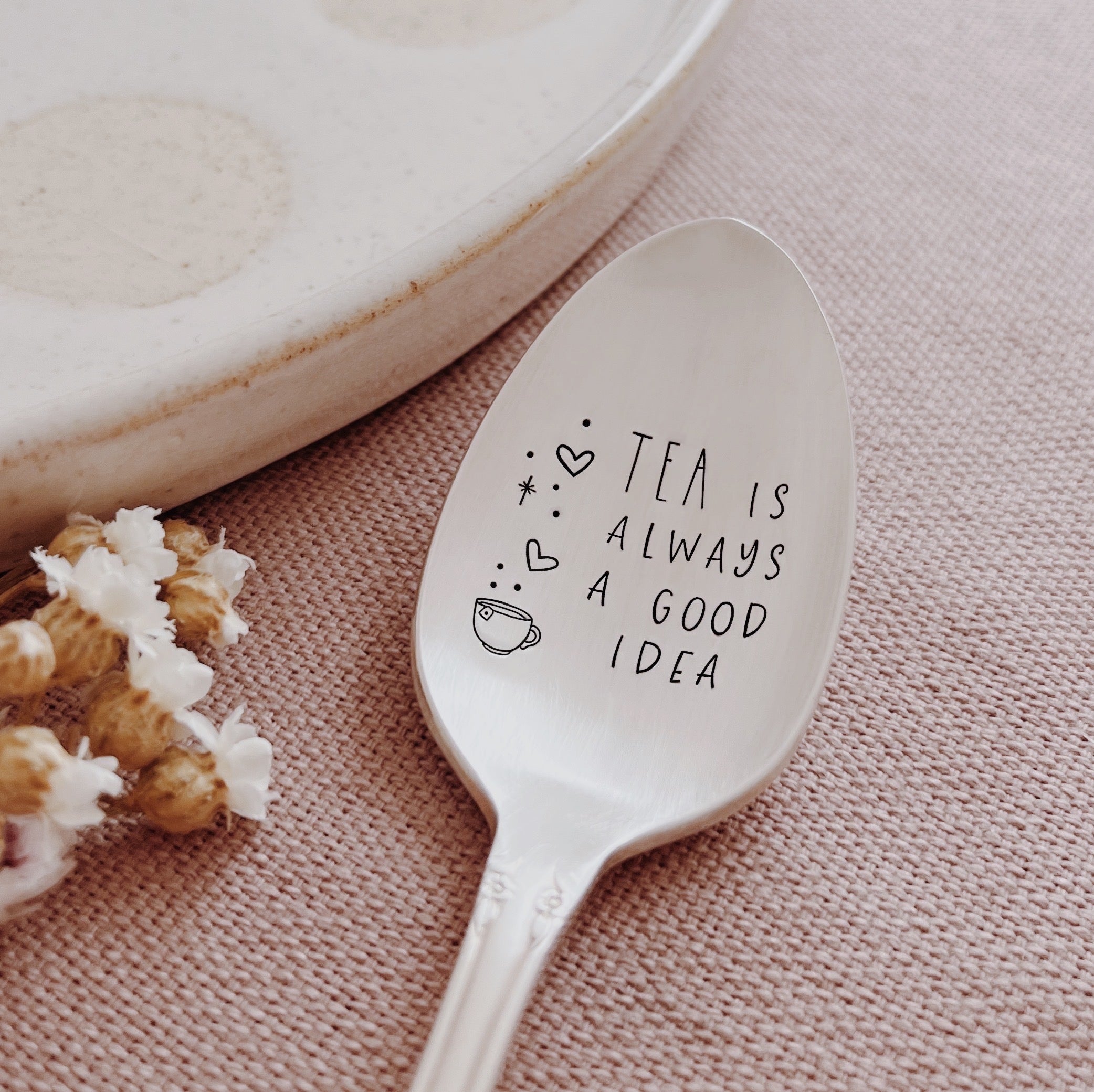 Tea Is Always A Good Idea Vintage Stamped Tea Spoon