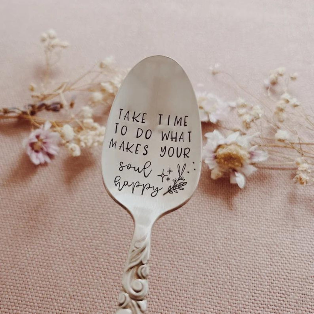 Take Time To Do What Makes Your Soul Happy Vintage Stamped Spoon - [LostPost]